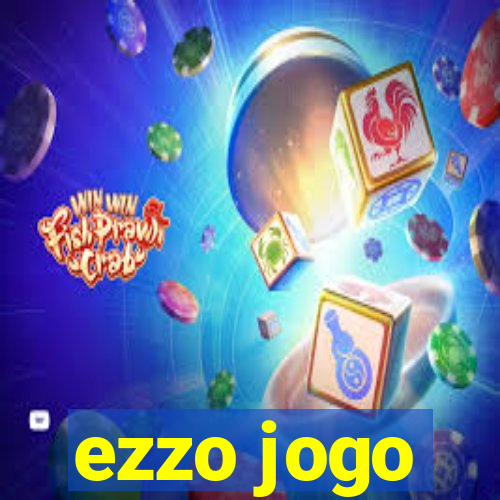 ezzo jogo